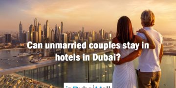 Can unmarried couples stay in hotels in Dubai?