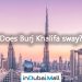 Does Burj Khalifa sway? burj khalifa swaying