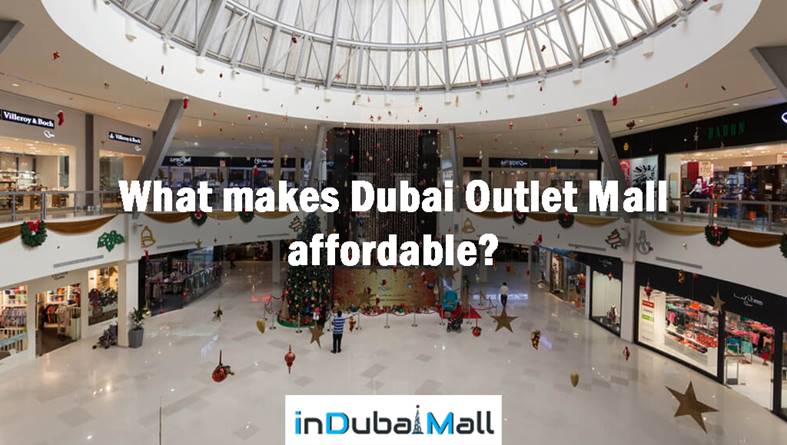 What makes Dubai Outlet Mall affordable?