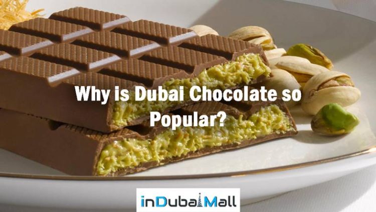 Why is Dubai Chocolate so Popular?