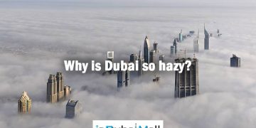 Why is Dubai so hazy? Why is it so hazy in Dubai?