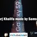 Is Burj Khalifa made by Samsung? Did Samsung made Burj khalifa?