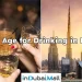 Legal Age for Drinking in Dubai , Legal Drinking Age in Dubai