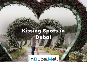 Kissing Spots in Dubai , Kissing spots in Dubai for Couples