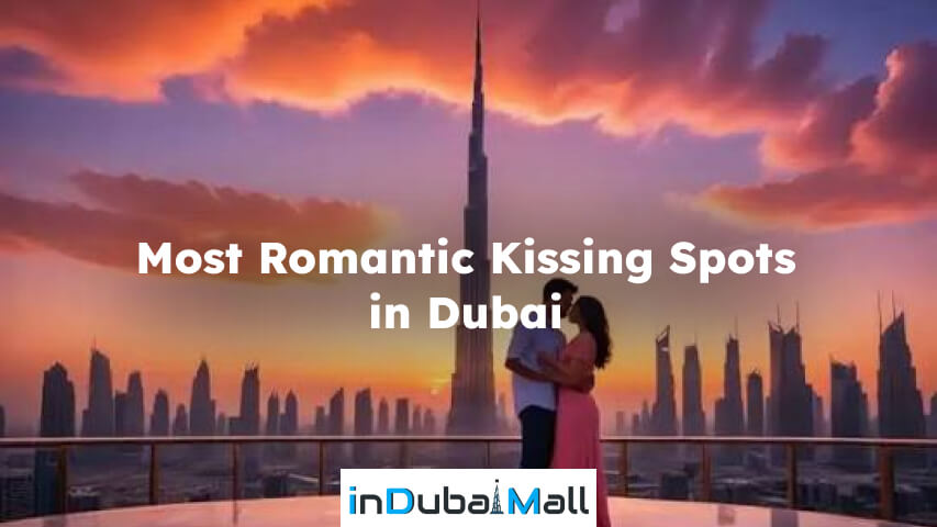 romantic kissing spots in dubai